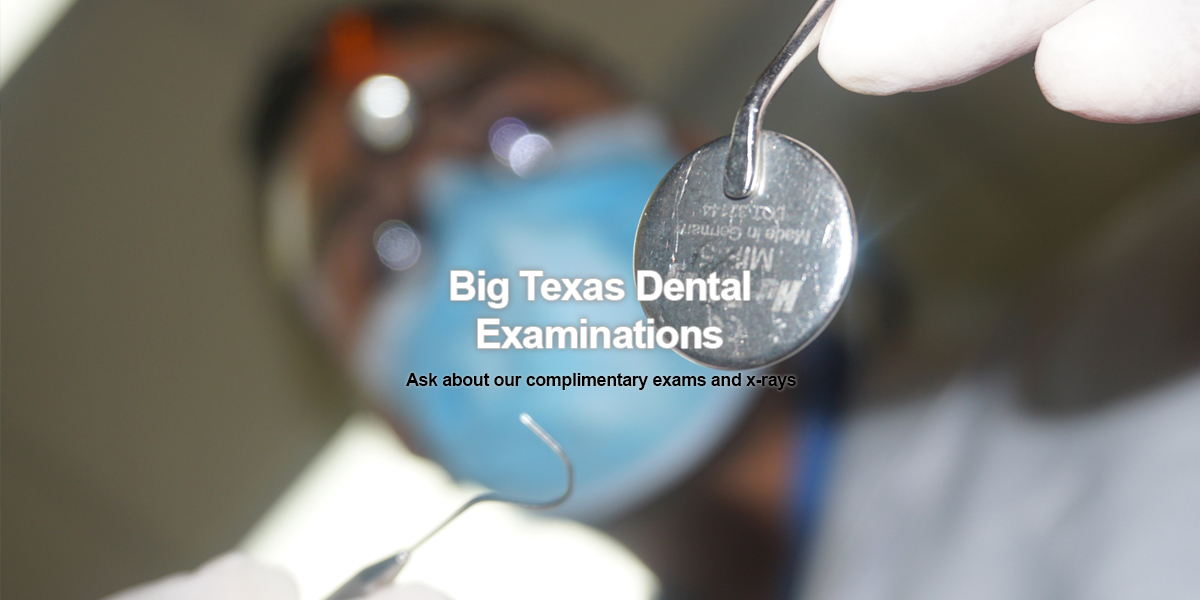 Big Texas Dental Home of your Personal Private Dentist
